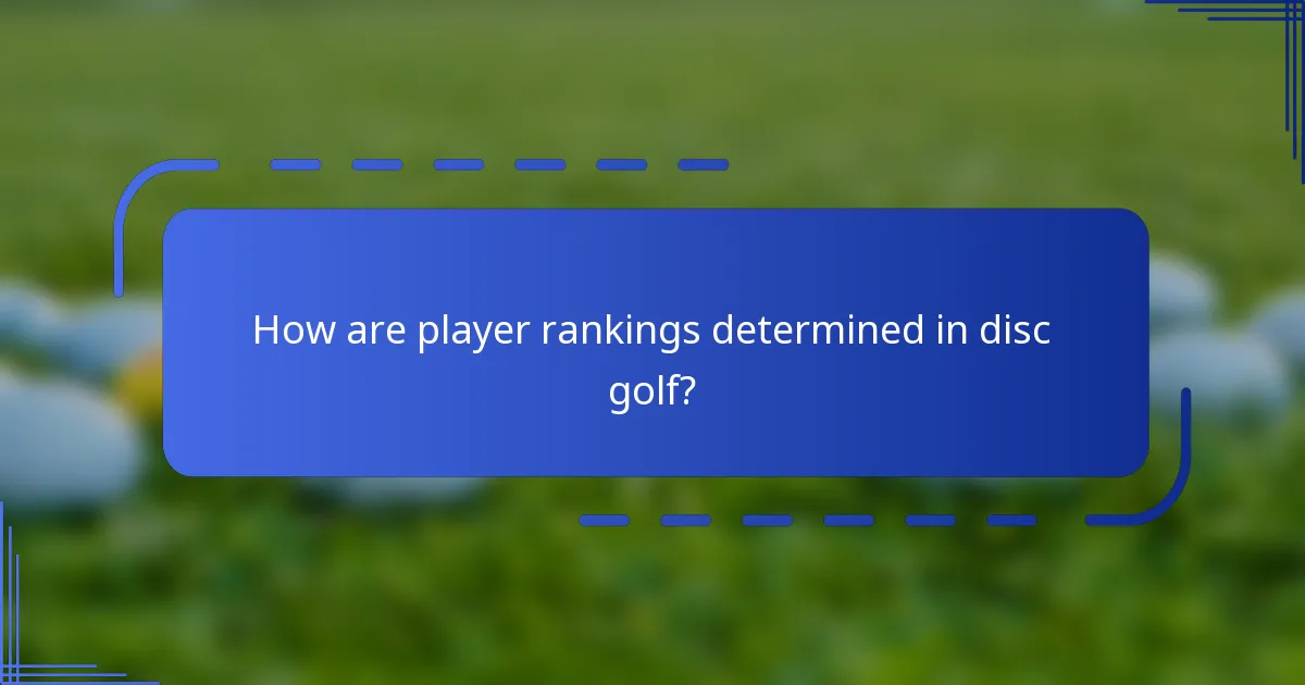 How are player rankings determined in disc golf?