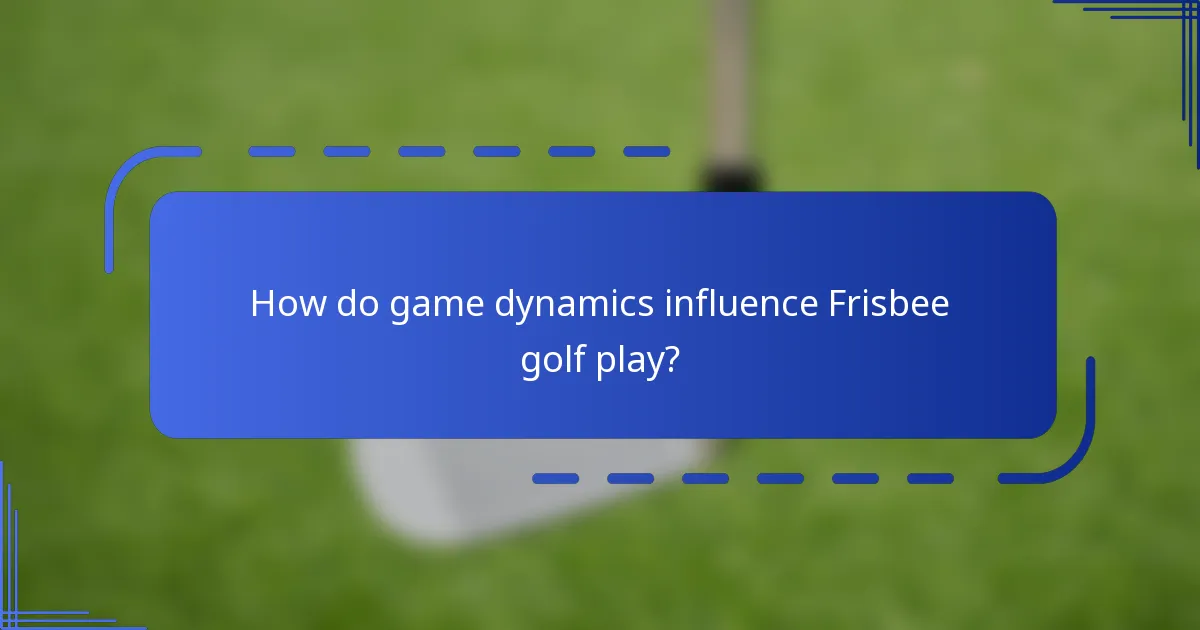 How do game dynamics influence Frisbee golf play?