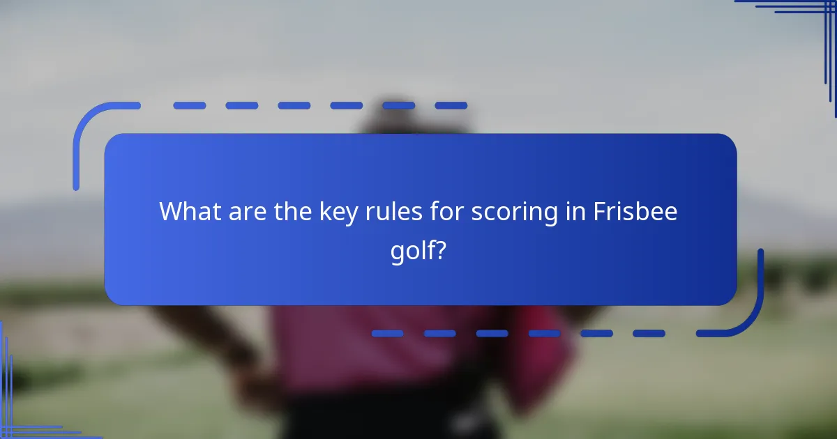 What are the key rules for scoring in Frisbee golf?