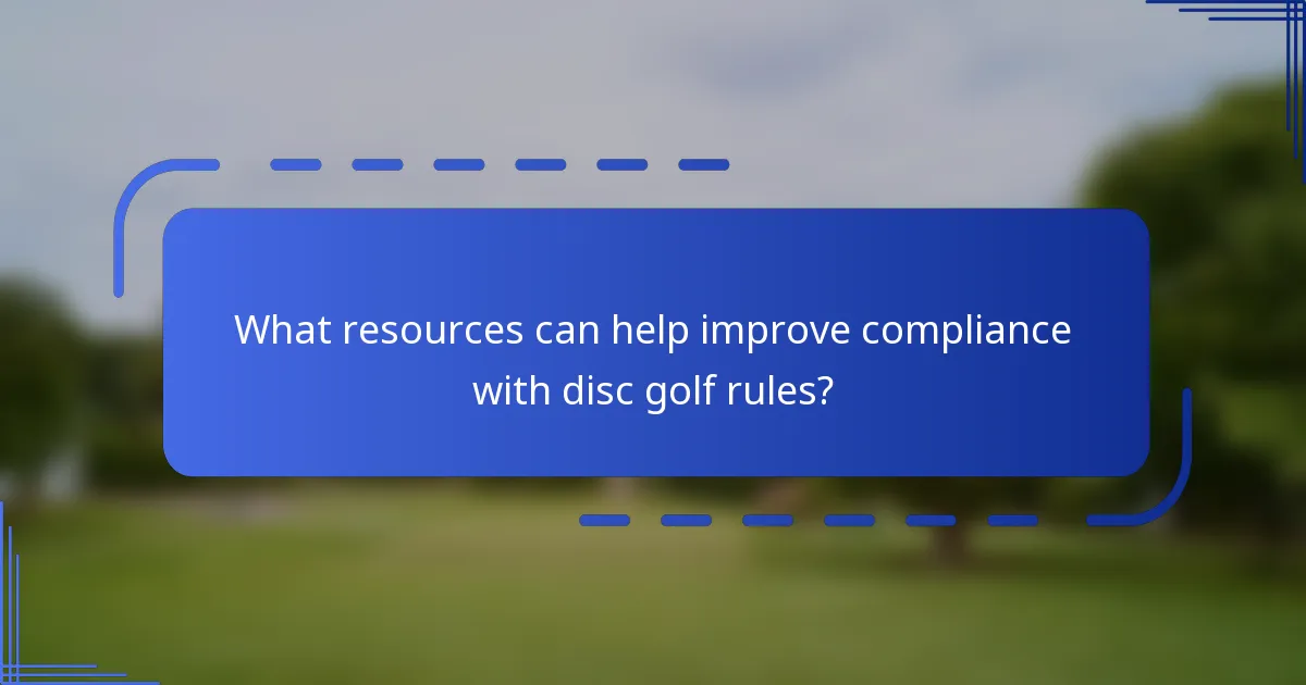 What resources can help improve compliance with disc golf rules?