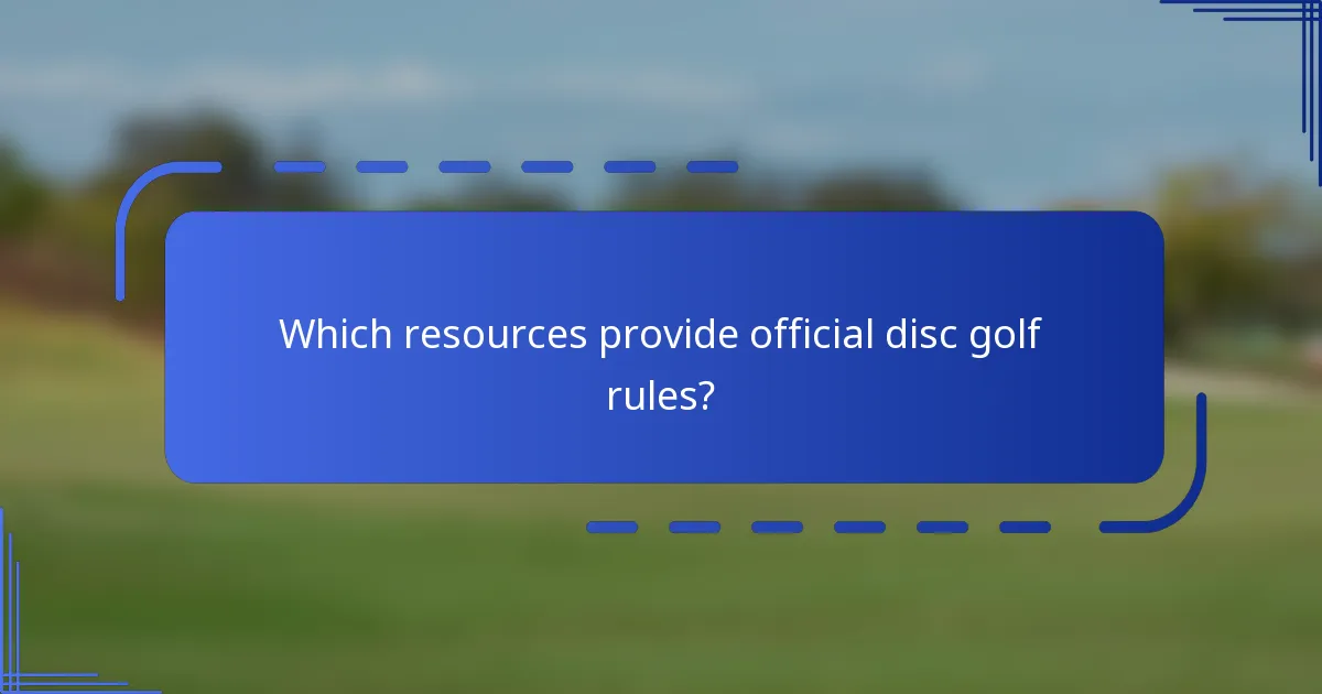 Which resources provide official disc golf rules?